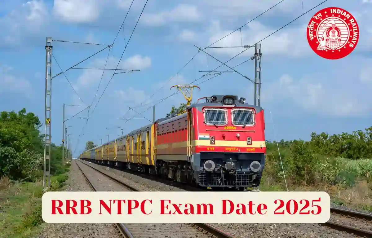 RRB NTPC Exam Date 2025 Out –  Check Full Schedule, Admit Card and Exam City Details